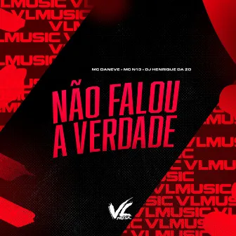 Não Falou a Verdade by MC N13