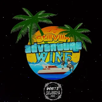 Adventure Wine by StillVillN