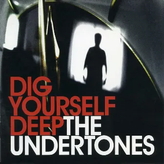 Dig Yourself Deep by The Undertones