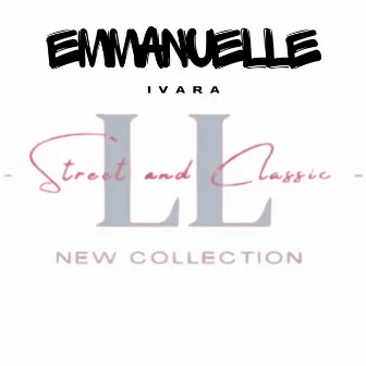 Ll Street and Classic by Emmanuelle Ivara