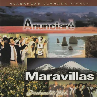 Anunciaré Tus Maravillas by Llamada Final