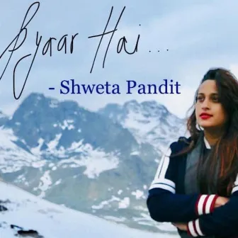 Pyaar Hai by Shweta Pandit