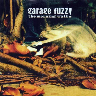 The Morning Walk by Garage Fuzz