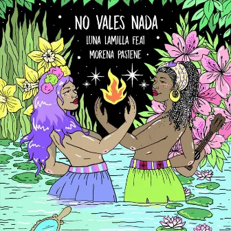 No Vales Nada by Luna Lamilla