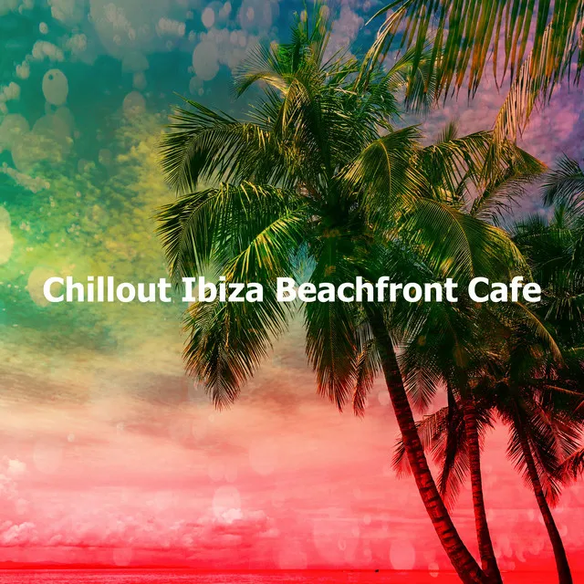 Chillout Ibiza Beachfront Cafe