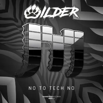 No to Tech No by WILDER