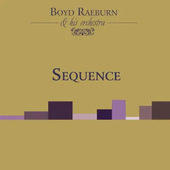 Sequence by Boyd Raeburn & His Orchestra