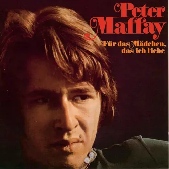 Für das Mädchen, das ich liebe by Peter Maffay