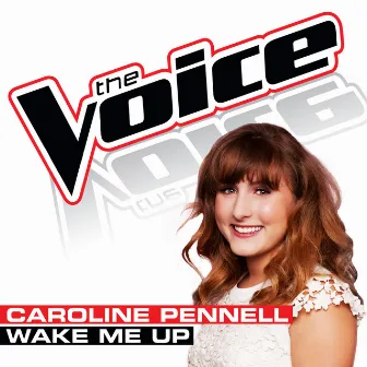 Wake Me Up (The Voice Performance) by Caroline Pennell