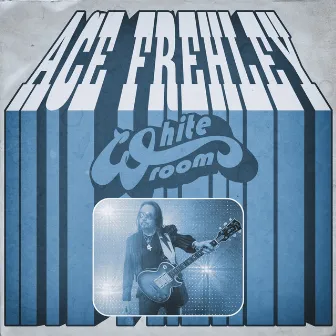 White Room by Ace Frehley