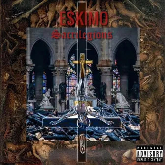 Sacrilegious by E$kimo