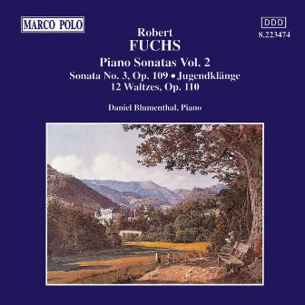 Fuchs: Piano Sonata Op. 108 / Jugendklange / 12 Waltzes by Daniel Blumenthal