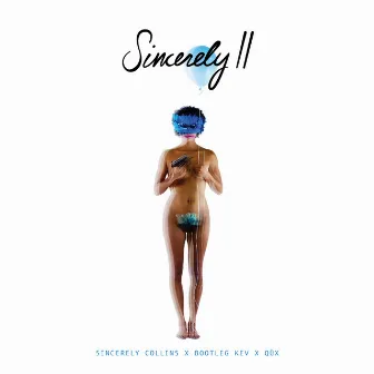 Sincerely 2 by Bootleg Kev