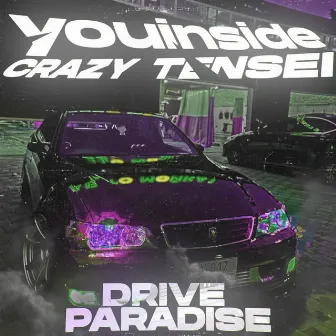 Drive Paradise by CRAZY TENSEI