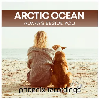 Always Beside You by Arctic Ocean