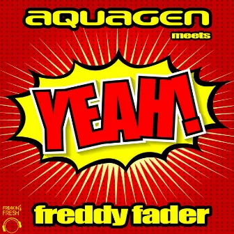 Yeah! by Freddy Fader