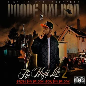 The Nightlife, Vol. 2 (From the Block for the Block) by Poope Balboa