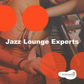 Jazz Lounge Experts by Jazz Lounge Bar Radio