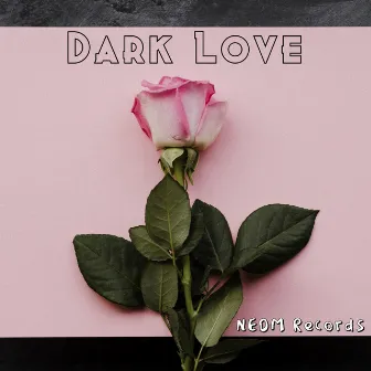 Dark Love by Rad Mils