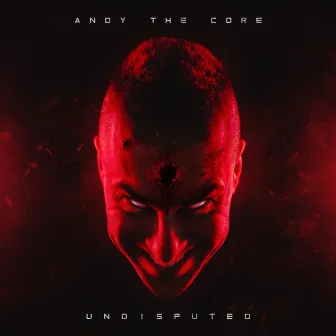 Undisputed by Andy the Core