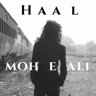 Haal by Moh E Ali