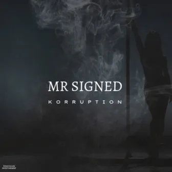 Korruption by Mr Signed