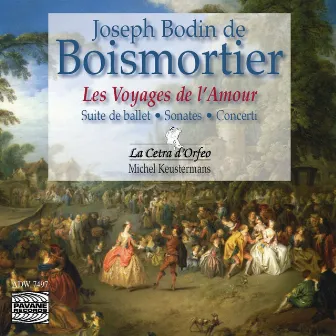 Boismortier: Les voyages de l'amour (Suite de ballet), Sonates & Concerti by La Cetra d'Orfeo