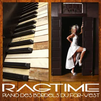 Ragtime: Piano des saloons et bordels du Far-West by Eric Breton