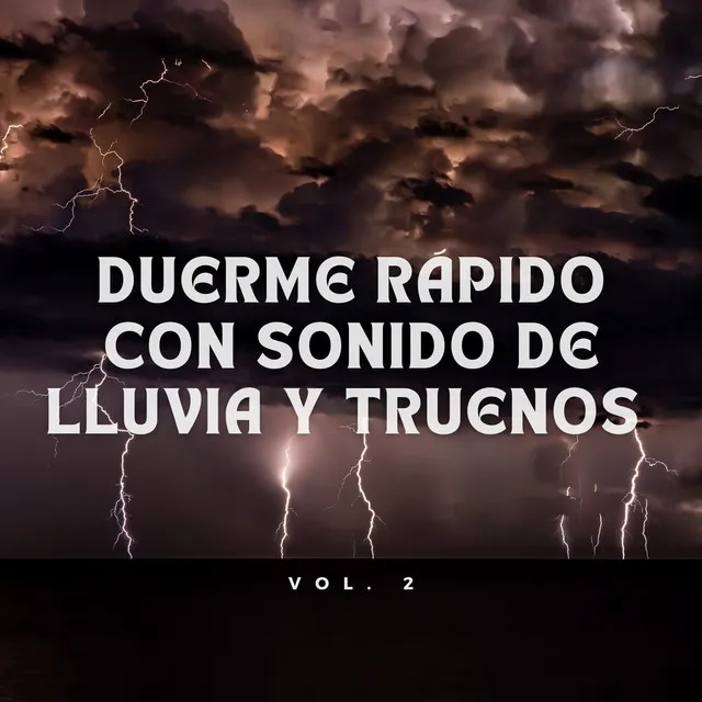 Duerme Profundamente Con Sonido De Tormenta Vol. 1