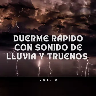 Duerme Profundamente Con Sonido De Tormenta Vol. 1 by Sonidos curativos para un sueño profundo y relajación