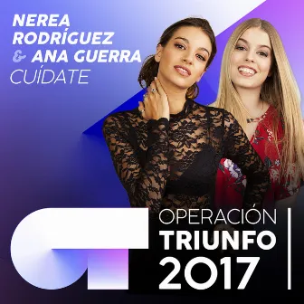 Cuídate (Operación Triunfo 2017) by Ana Guerra