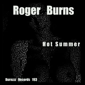 Hot Summer by Roger Burns