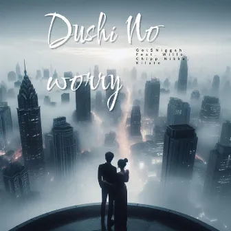 Dushi No Worry (Radio Edit) by Gol$Niggah