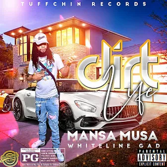 Dirt Life by Mansa Musa