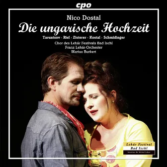 Dostal: Die ungarische Hochzeit by Nico Dostal