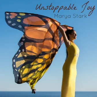 Unstoppable Joy by Marya Stark