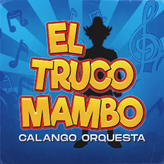 El Truco Mambo by Calango Orquesta