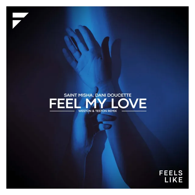 Feel My Love - Weston & Teston Remix