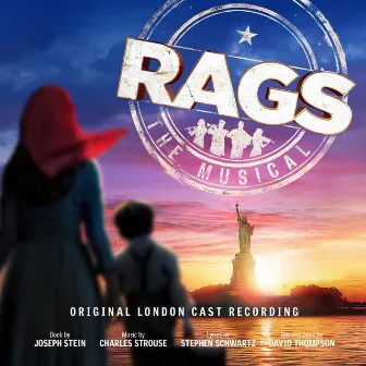 Rags: The Musical (Original London Cast Recording) by Charles Strouse