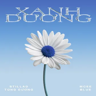 XANH DƯƠNG by StillaD Tùng Dương