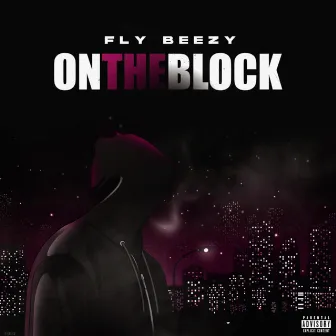 On the Block by FlyBeezy