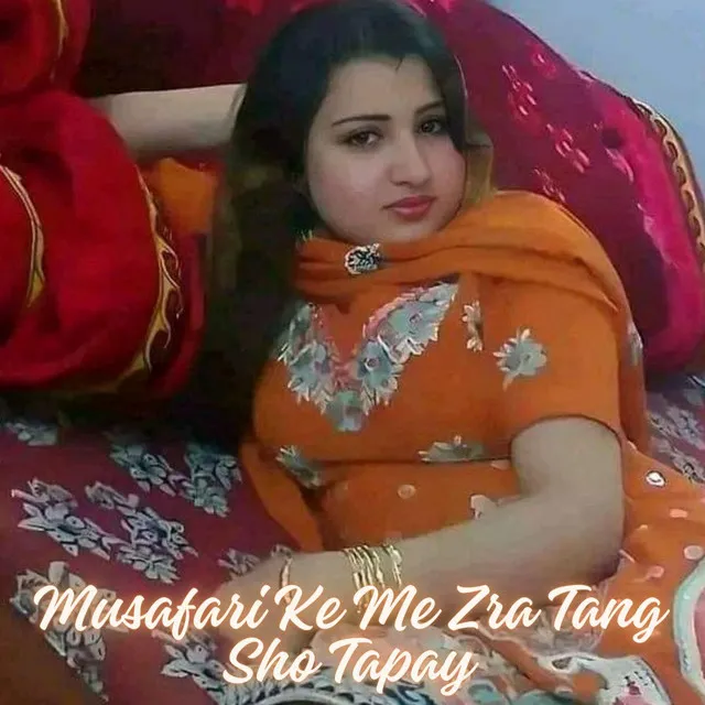 Musafari Ke Me Zra Tang Sho Tapay