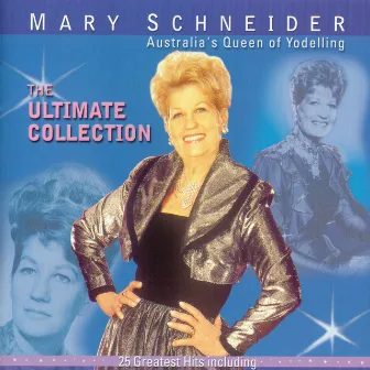 The Ultimate Collection by Mary Schneider