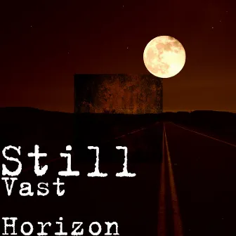 Vast Horizon by Still