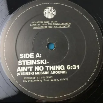 Ain't No Thing by Steinski