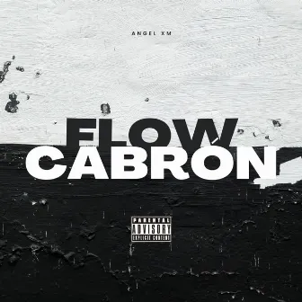 Flow Cabrón by Angel XM