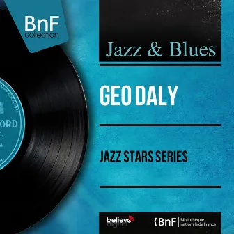 Jazz Stars Series (Mono Version) by Geo Daly