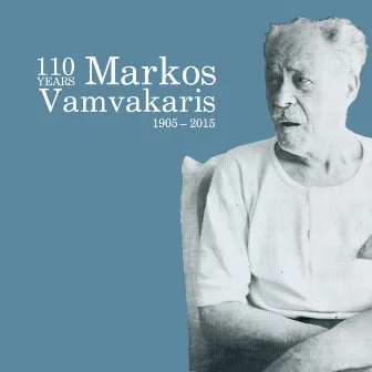 1905 – 2015: 110 Years Markos Vamvakaris by Markos Vamvakaris