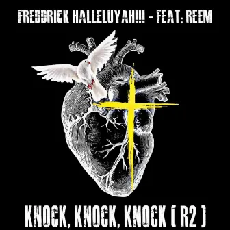 Knock, Knock, Knock (Remix 2) by Freddrick Halleluyah!!!