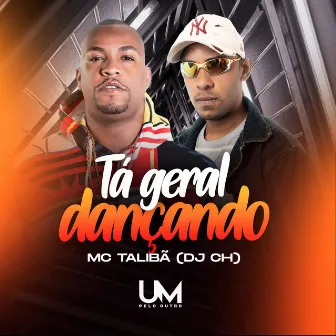 Tá Geral Dançando by DJ CH